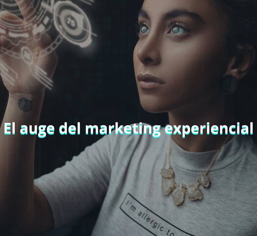 El auge del marketing experiencial